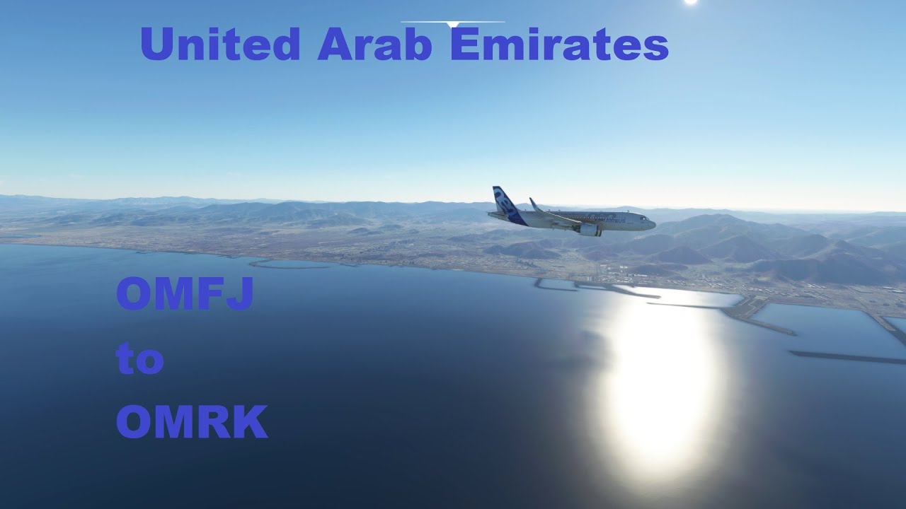 OMFJ to OMRK A320   AUG 2021
