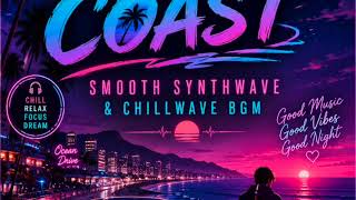 Midnight Coast Smooth Synthwave & Chillwave BGM
