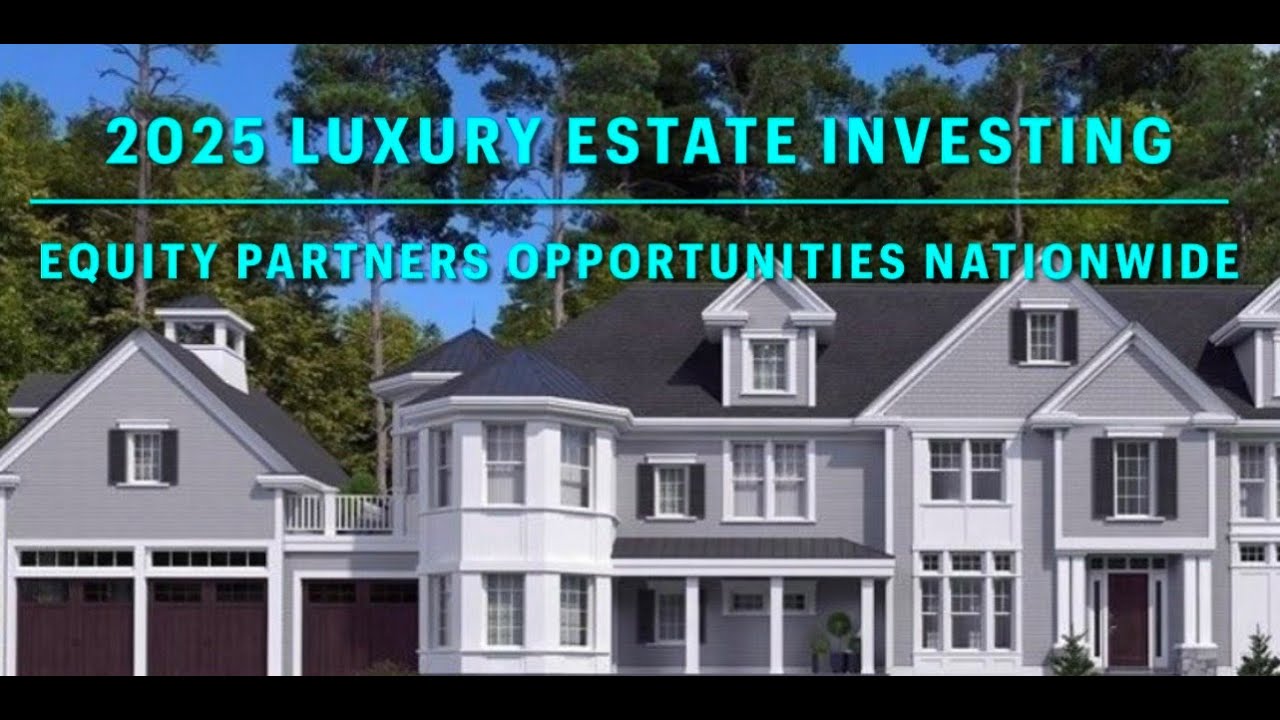 2025 Real Estate Investing Trends: Luxury Co-Ownership, Joint Ventures & Equity Partnerships Opportu