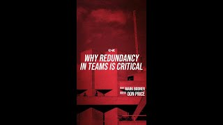 Why Redundancy in Teams is Critical