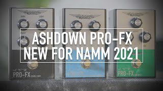 NEW ASHDOWN BASS EFFECTS FOR NAMM 2021