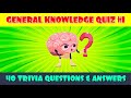 General Knowledge Quiz #1 | 40 Great Pub Quiz Questions & Answers