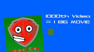 Scratch Crew’s 1000th Biggest Filmography (Full Movie)