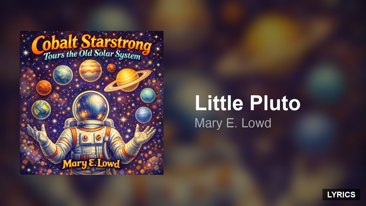 Watch Mary E. Lowd - Little Pluto (Lyrics) on YouTube Watch Mary E. Lowd - Little Pluto (Lyrics) on YouTube