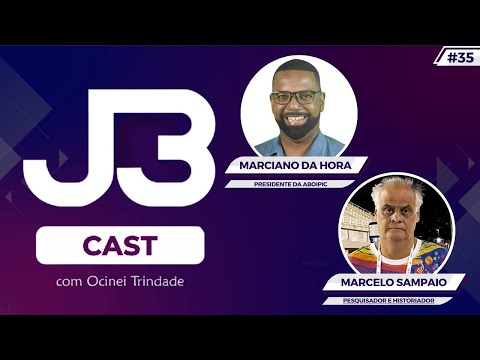 Marciano da Hora e Marcelo Sampaio são os entrevistados do J3 Cast