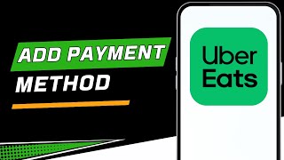 How to Add a Payment Method in Uber Eats Wallet