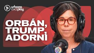Derrota de Orbán, Trump y el Estrecho de Ormúz, caso Adorni: MARÍA O'DONNELL #DeAcáEnMás