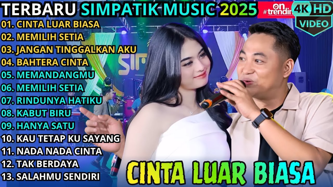 CINTA LUAR BIASA - MEMILIH SETIA - JANGAN TINGGALKAN AKU || SIMPATIK MUSIC TERBARU 2025