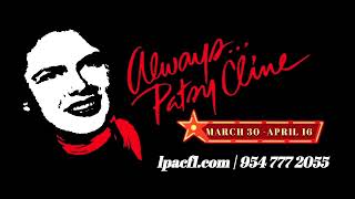 Always Patsy Cline coming March 30- April 16!