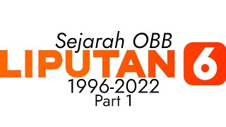 Sejarah OBB Liputan 6 SCTV (1996-2022) 26 Tahun Liputan 6 SCTV