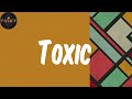 (Lyrics) Toxic - Gabzy
