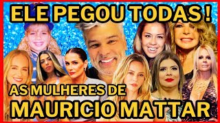GALÃ DA GLOBO PEGOU TODAS!AS MULHERES E PAIXÕES DO ATOR E CANTOR MAURÍCIO MATTAR!CONQUISTOU O MUNDO