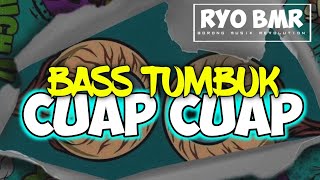 •CUAP CUAP-  goyang sentak 2024🌴 Ryo BMR
