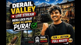 Aaj fir se banunga mai LOCO PILOT 😍 | Bachpan ka Sapna Loco Pilot | Derail Valley Live Stream Hindi
