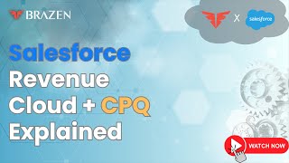 Introduction to Salesforce Revenue Cloud & CPQ | Business Use Case Explained | Brazen Group