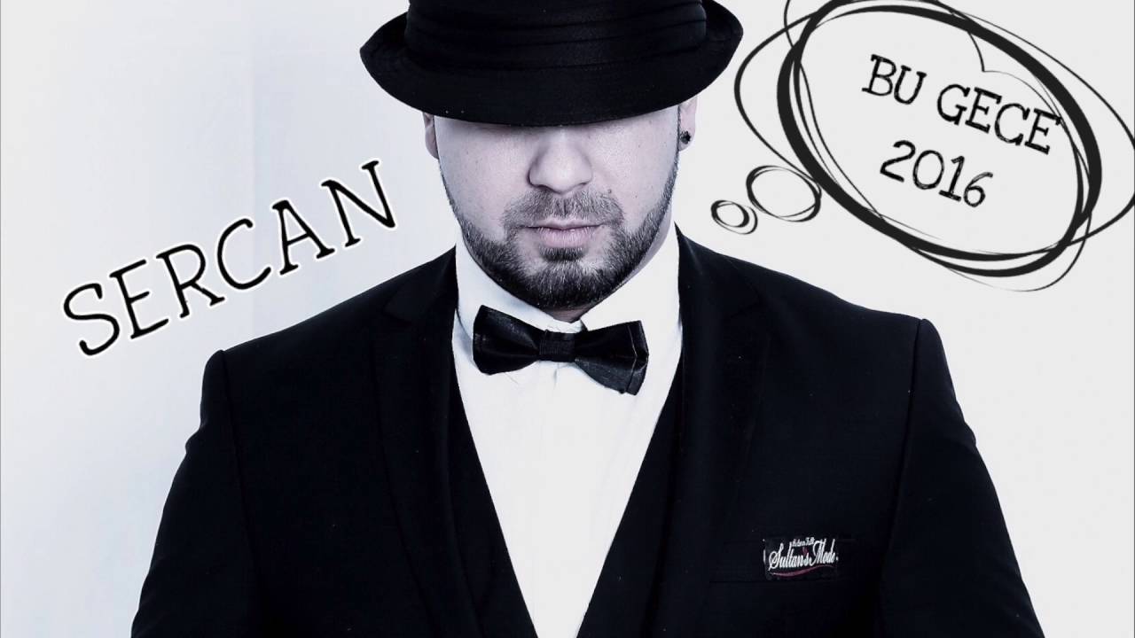Watch SERCAN - BU GECE (2016) on YouTube Watch SERCAN - BU GECE (2016) on YouTube