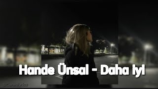 Hande Ünsal - Daha iyi (speed up) Resimi