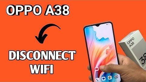 How to disconnect wifi in Oppo A38, Oppo A38 wifi settings