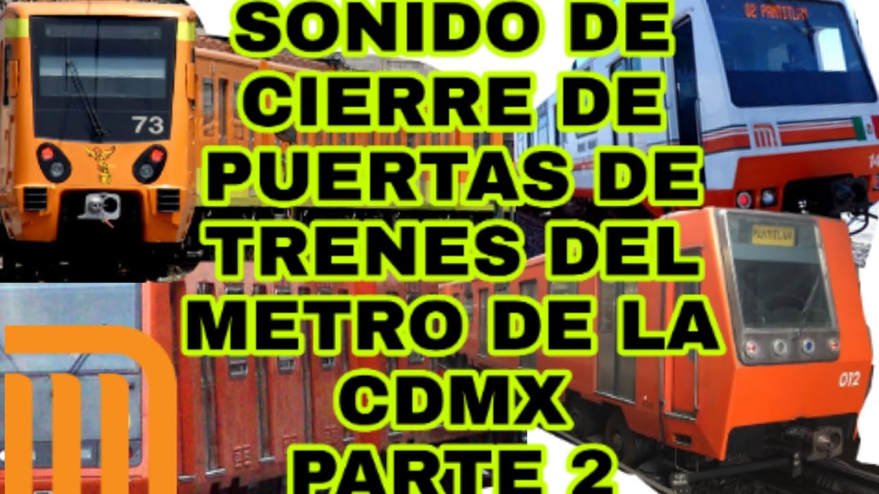 Sonido De Cierre De Puertas De Trenes Del Metro de la CDMX | Parte 2