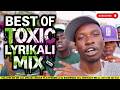 BEST OF TOXIC LYRIKALI MIX 2026 14th MARCH TOXIC LYRIKALI SONGS Dumpsite Bad Everyday Lowkey BEST OF TOXIC LYRIKALI MIX 2026 14th MARCH TOXIC LYRIKALI SONGS Dumpsite Bad Everyday Lowkey