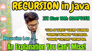 Recursion in java explanation ISC class 12 computer | Emirp number | perfect number | sum of series