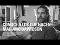 Mariano dawidson  conoce a los que hacen