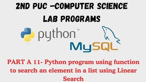 PART A 11- Python program using function to search an element in a list using Linear Search #ncert 