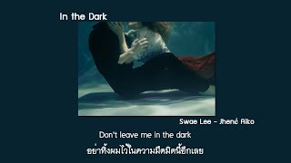 [Thaisub] In the Dark //Swae Lee feat. Jhené Aiko
