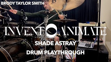 Brody Taylor Smith - Invent Animate - "Shade Astray" - Drum Playthrough