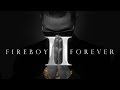 Fuego - 35 Pa Las 12 (Fireboy Forever 2) [Official Audio]