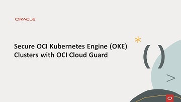 Secure Oracle Cloud Infrastructure (OCI) Kubernetes Engine (OKE) Clusters with OCI Cloud Guard