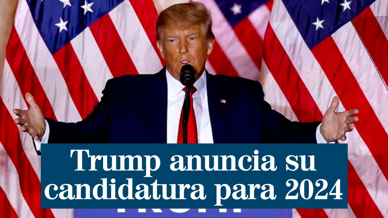 Trump anuncia su candidatura a la Casa Blanca en 2024 - YouTube