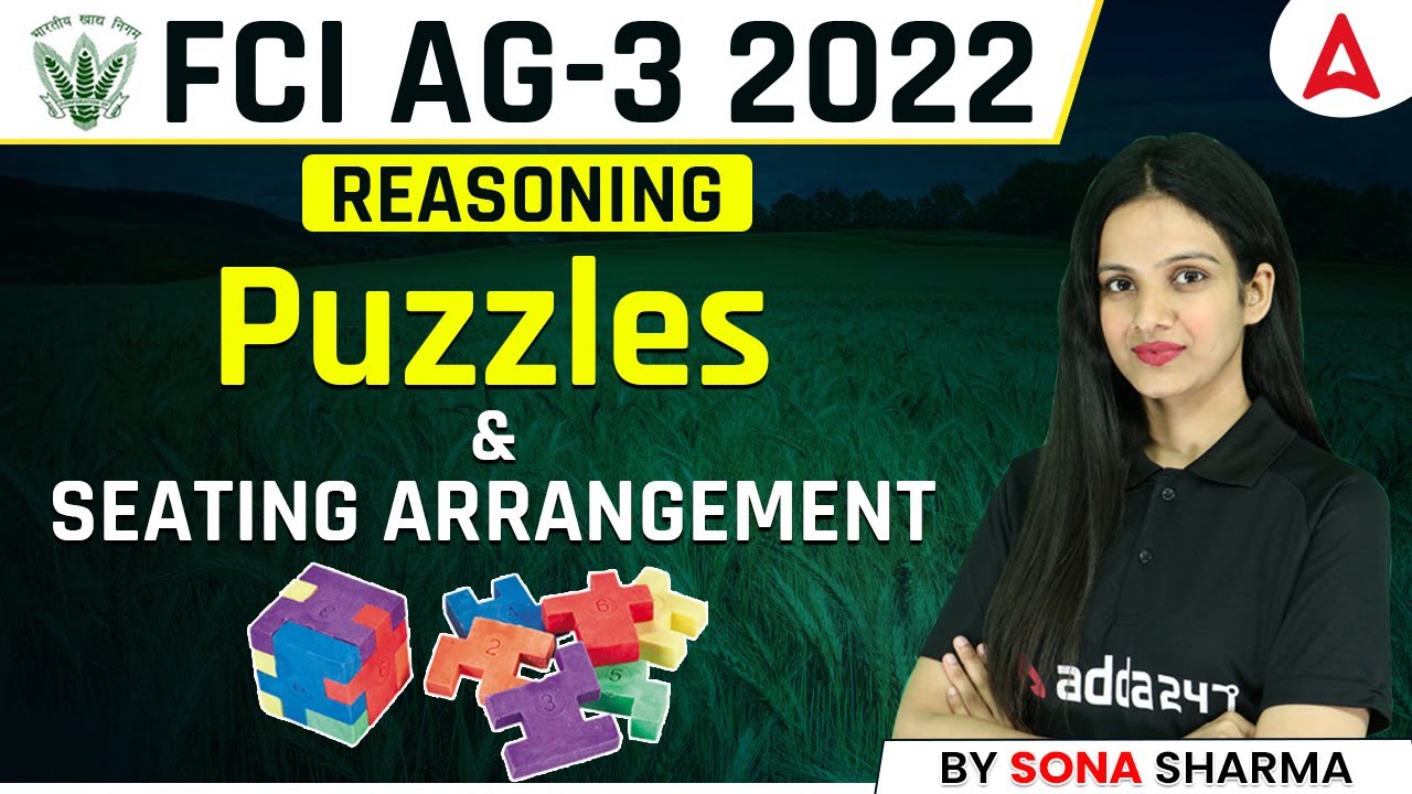FCI AG 3  EXAM 2022 REASONING Puzzles & Seating Arrangement BY SONA SHARMA