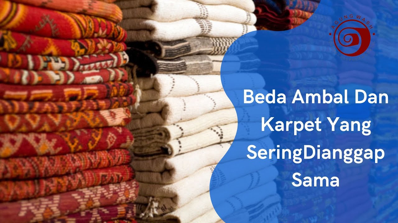 Beda Ambal Dan Karpet Yang Sering Dianggap sama - YouTube