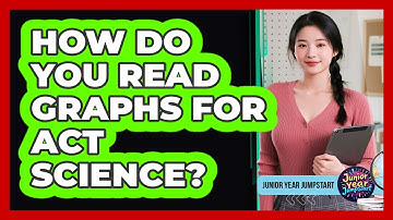 How Do You Read Graphs For ACT Science?