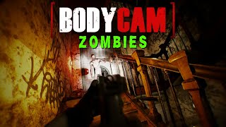 BodyCam Zombies is TERRIFYING! 😱😨😱