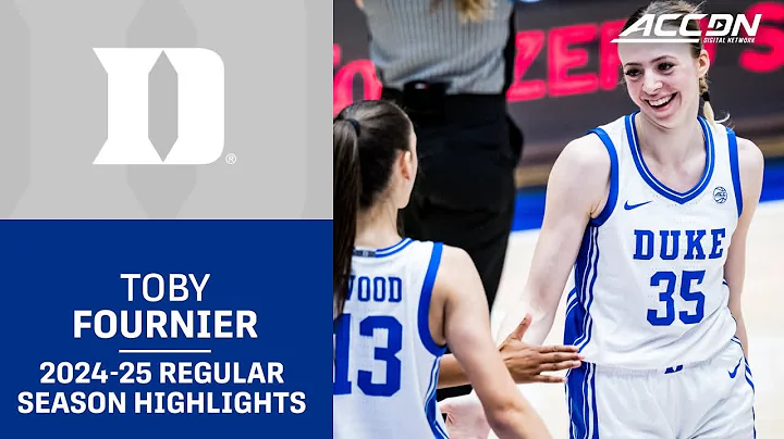 Toby Fournier 2024-25 Regular Season Highlights | Duke Forward