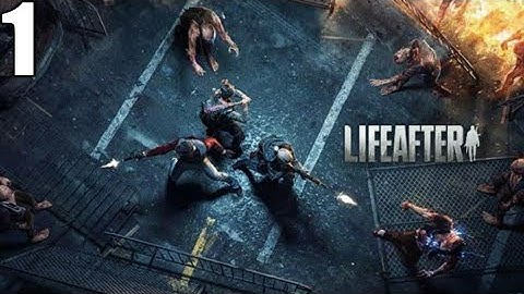 LIFEAFTER-ANDROID/iOS-GAMEPLAY WALKTHROUGH-#1