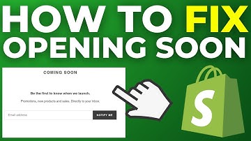 How To Fix Shopify Opening Soon (2025)