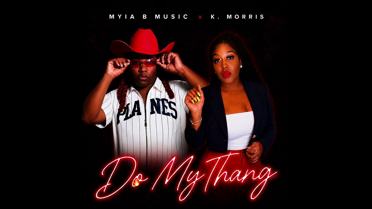 Watch Do My Thang - Myia B Music x K Morris on YouTube Watch Do My Thang - Myia B Music x K Morris on YouTube