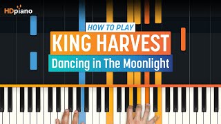 Video thumbnail of "How to Play "Dancing in the Moonlight" by King Harvest (Older Lesson) | HDpiano Piano Tutorial"