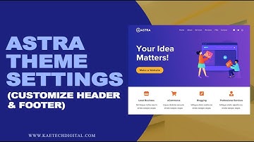 Astra Theme Settings - Customize Header & Footer