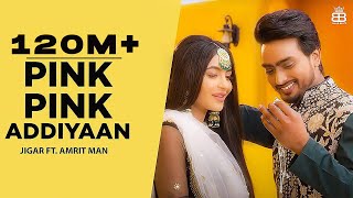 Pink Pink Addiyaan Jigar Ft Amrit Maan | Narinder Batth | Desi Crew | Punjabi Songs