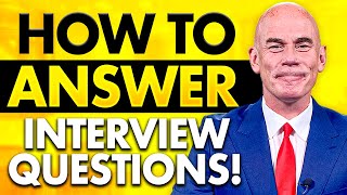 HOW TO ANSWER INTERVIEW QUESTIONS! (SAMPLE QUESTIONS, ANSWERS & TIPS for PASSING a Job INTERVIEW!)