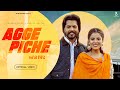 Agge piche  official sikander sidhu ft gurlez akhtar  new punjabi song 2024