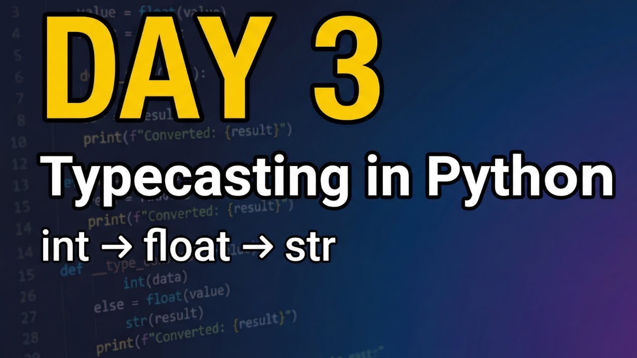 Day 3: Typecasting in Python | Convert int, float, str Easily (Hindi)