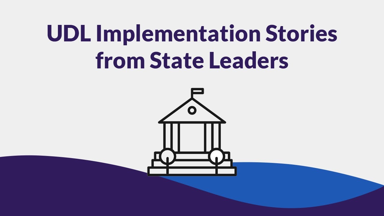 UDL Implementation Stories from State Leaders - YouTube