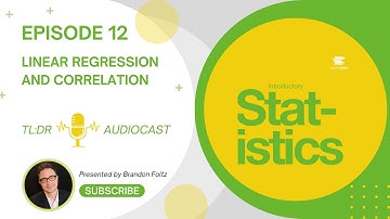 TL;DR 🔊 Statistics: Episode 12, Linear Regression and Correlation