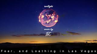 Twilight (Instrumental Cover) / Fear, and Loathing in Las Vegas