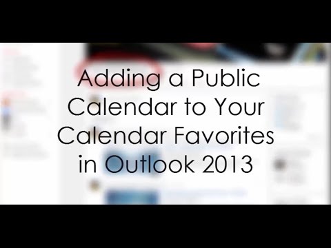 Update New Outlook 2013 - Adding a Public Calendar to Your Calendar Favorites